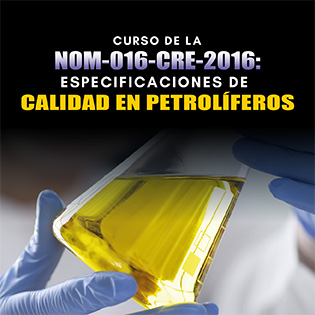 Curso de la NOM-016-CRE-2016: Especificaciones de calidad en petrolíferos
