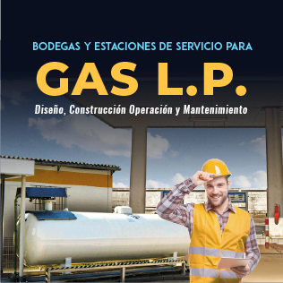 Bodegas y Estaciones de Servicio para Gas L.P.: Diseño, Construcción Operación y Mantenimiento