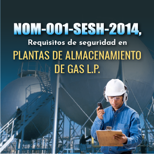 NOM-001-SESH-2014, Requisitos de Seguridad en Plantas de Almacenamiento de Gas L.P.