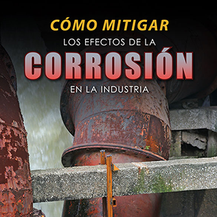 Cómo Mitigar los Efectos de la Corrosión en la Industria