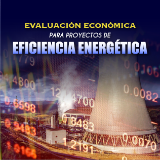 Evaluación Económica para Proyectos de Eficiencia Energética
