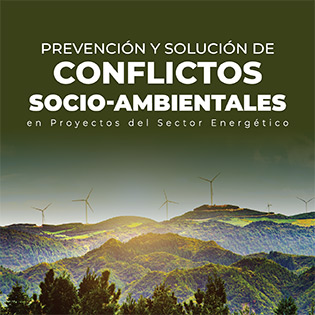 Prevención Y Solución De Conflictos Socio-Ambientales En Proyectos Del Sector Energético