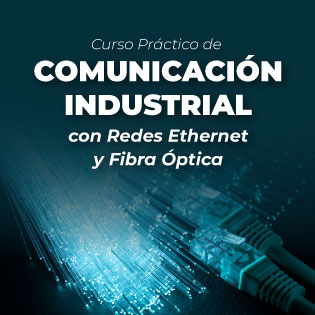Curso Práctico de Comunicación Industrial con Redes Ethernet y Fibra Óptica