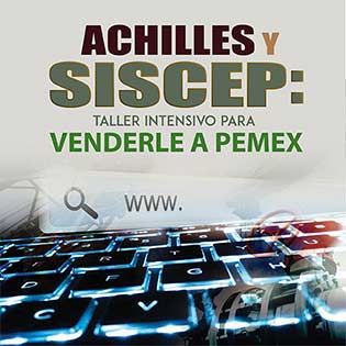 Achilles y SISCEP:Taller Intensivo para Venderle a Pemex