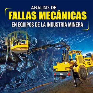 Análisis de Fallas Mecánicas en Equipos de la Industria Minera