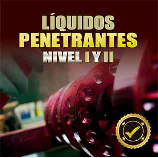 Certificación Internacional en Líquidos Penetrantes Nivel I y II