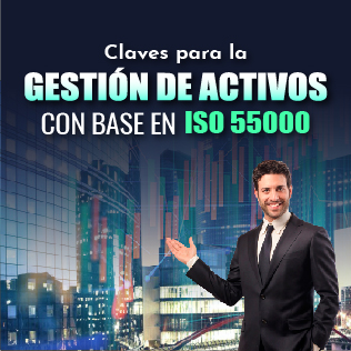 Claves para la Gestión de Activos con Base en ISO 55000