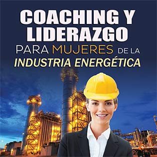 Coaching y Liderazgo para Mujeres de la Industria Energética