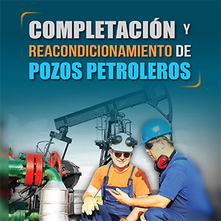 Completación y Reacondicionamiento de Pozos Petroleros