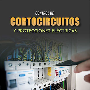 Control de cortocircuitos y protecciones eléctricas