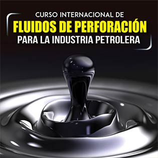 Curso Internacional de Fluidos de Perforación para la Industria Petrolera