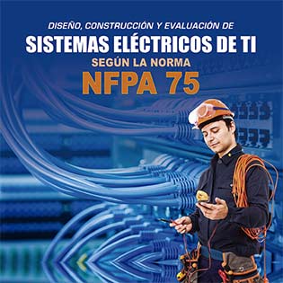Diseño, Construcción y Evaluación de Sistemas Eléctricos de TI según la norma NFPA 75