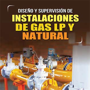 Diseño y Supervisión de Instalaciones de Gas LP y Natural