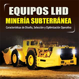 Equipos LHD en minería subterránea: Características de diseño, selección y optimización operativa