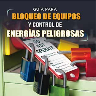 Guía para el bloqueo de equipos y control de energías peligrosas