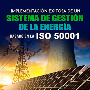Implementación Exitosa de un Sistema de Gestión de Energía, basado en la ISO 50001