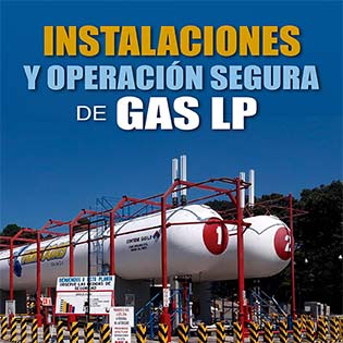 Instalaciones y operación segura de Gas LP