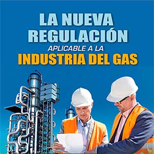 La nueva regulación aplicable a la Industria del Gas