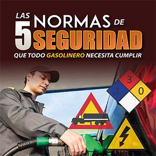 Las 5 normas de seguridad que todo gasolinero necesita cumplir