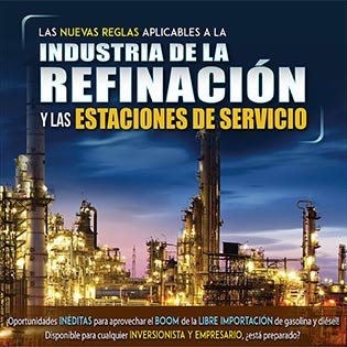 Las nuevas reglas aplicables a la industria de la refinación y las estaciones de servicio