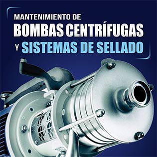 Mantenimiento de bombas centrífugas y sistemas de sellado