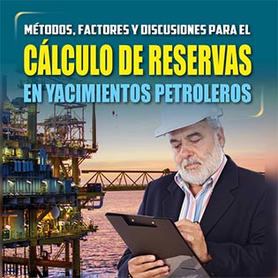 Métodos, factores y discusiones para el cálculo de reservas en yacimientos petroleros