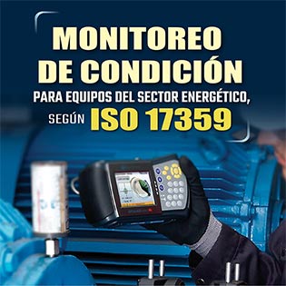 Monitoreo de condición para equipos del sector energético, según ISO 17359