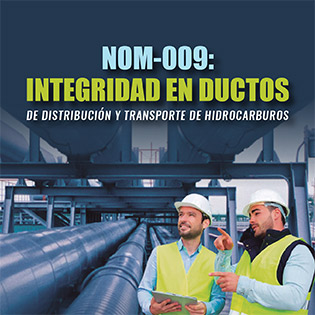NOM-009: Integridad en Ductos de Distribución y Transporte de Hidrocarburos