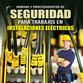 Normas y procedimientos de seguridad para trabajos en instalaciones eléctricas