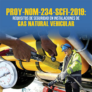 PROY-NOM-234-SCFI-2019 Requisitos de Seguridad en Instalaciones de Gas Natural Vehicular