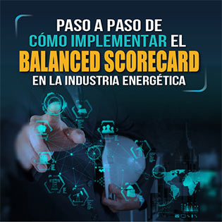 Paso a paso de cómo implementar el Balanced Scorecard en la industria energética