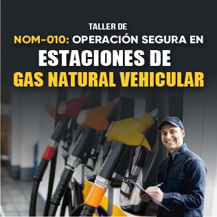 Taller de NOM-010: Operación Segura en Estaciones de Gas Natural Vehicular