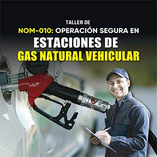 Taller de NOM-010: Operación segura en estaciones de gas natural vehicular