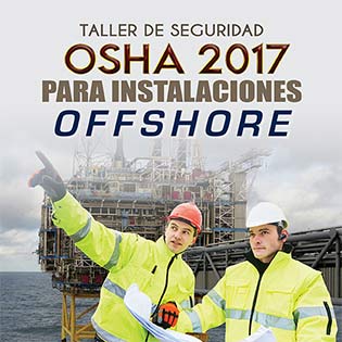 Taller de seguridad OSHA 2017 para instalaciones OFFSHORE