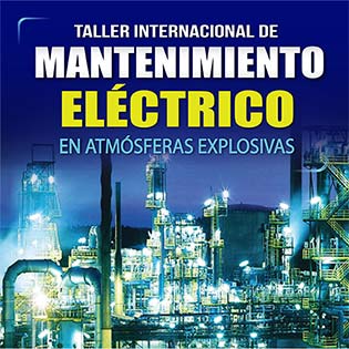 Taller internacional de mantenimiento eléctrico en atmósferas explosivas