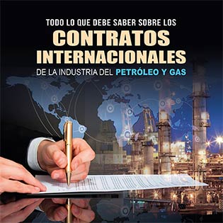 Todo lo que debe saber sobre los contratos internacionales en la industria del petróleo y gas